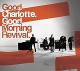 Lyrics to the Good Charlotte album Good Morning Revival