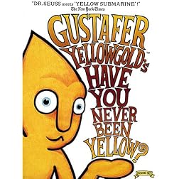 Gustafer Yellowgold's 'Have You Never Been Yellow?'