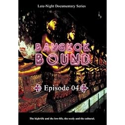 Bangkok Bound  Bangkok Bound Volume 4