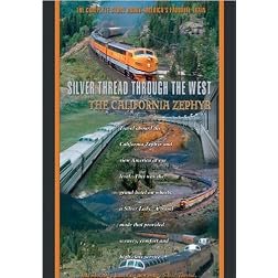 The California Zephyr Silver Thread Through The West