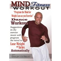 Mind Fitness Workout- Program the Mind for Weight Loss as you Exercise: Dance Workout!