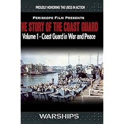 The Story of the Coast Guard - Volume 1 In War and Peace