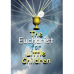 Eucharist For Little Children