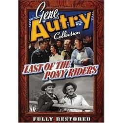 Gene Autry: Last of the Pony Riders