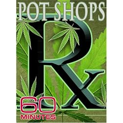 60 Minutes - Pot Shops (September 23, 2007)
