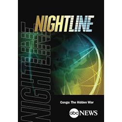 ABC News Nightline Congo: The Hidden War