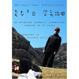 It's Time - an extended dramatic commercial