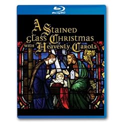 A Stained Glass Christmas with Heavenly Carols [Blu-ray]