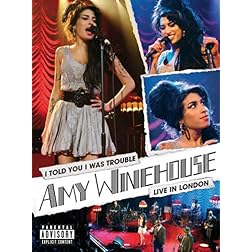 I Told You I Was Trouble: Amy Winehouse Live From London