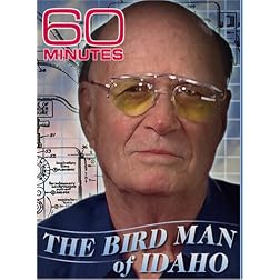 60 Minutes - The Birdman From Idaho (October 7, 2007)