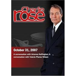 Charlie Rose - Arianna Huffington / Valerie Plame Wilson (October 31, 2007)