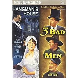 Three Bad Men/Hangman's House