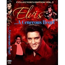 Elvis, A Generous Heart