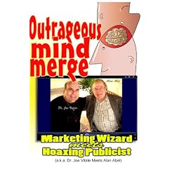 Outrageous Mind Merge: Marketing Wizard Meets Hoaxing Publicist