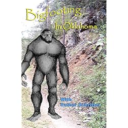 Bigfooting In Oklahoma