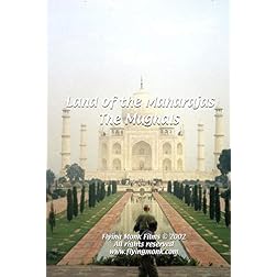 Land of the Maharajas - The Mughals