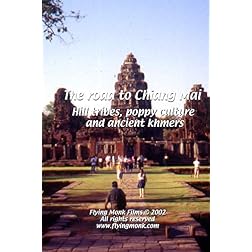 The road to Chiang Mai - Hill tribes, poppy culture and ancient Khmers