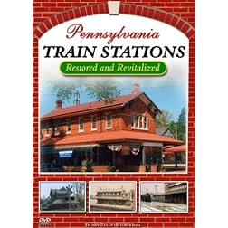 Pennsylvania Train Stations - Restored and Revitalized DVD