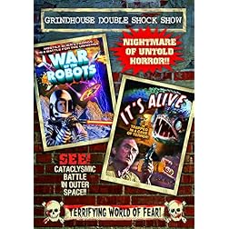 Grindhouse Double Shock Show: Wars Of The Robots (1978) / It's Alive (1968)
