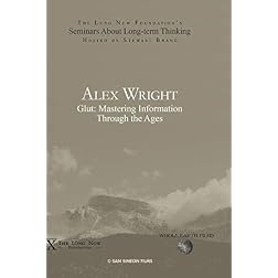 Alex Wright: Glut: Mastering Information Through the Ages