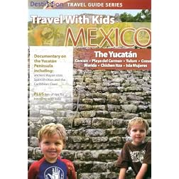Travel With Kids - Mexico: The Yucatan Mayan Riviera