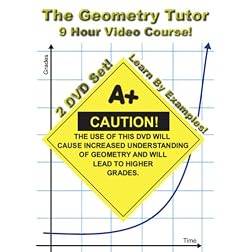 The Geometry Tutor - 9 Hour Course - 2 DVD Set - Learn By Examples!