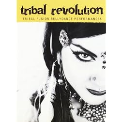 Tribal Revolution: Tribal Fusion Bellydance Performances