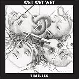 Timeless by Wet Wet Wet