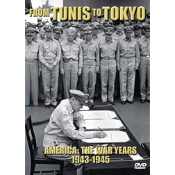 America: The War Years 1943-1945 from Tunis to Tokyo