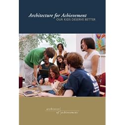 Architecture for Achievement: Our Kids Deserve Better