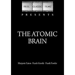 The Atomic Brain (Monstrosity) (1964)