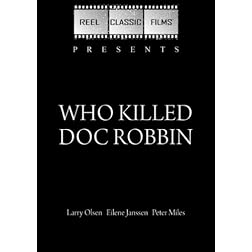 Who Killed Doc Robbin (1948)