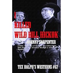 I Killed Wild Bill Hickok