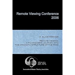E. Elias Merhige - Remote Viewing: A Filmmaker's Journey into the Dramatic Structure of the Mind