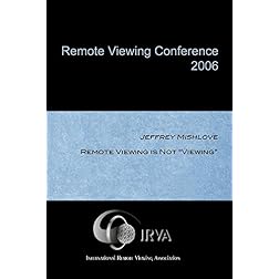 Jeffrey Mishlove - Remote Viewing is Not 