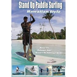 101 How-To Stand Up Paddle Surf Hawaiian Style