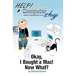 Okay, I Bought a Mac! Now What?