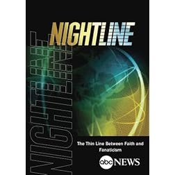ABC News Nightline The Thin Line Between Faith and Fanaticism