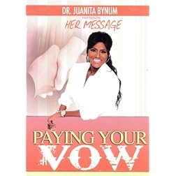 Juanita Bynum / Pay your Vow