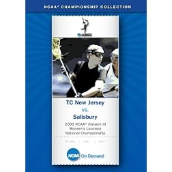 2005 NCAA Division III Women's Lacrosse National Championship - TC New Jersey vs. Salisbury