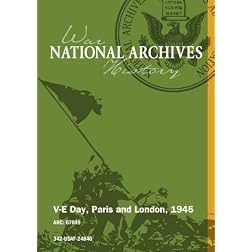 V-E DAY, PARIS AND LONDON, 1945