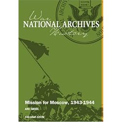 MISSION FOR MOSCOW, 1943-1944