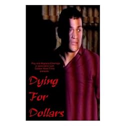 DYING FOR DOLLARS