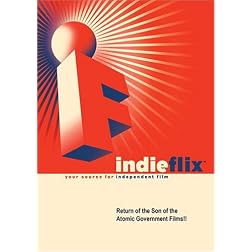 Return of the Son of the Atomic Government Films!!