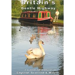 Britain's Gentle Highway ... a canal adventure in England, Scotland and Wales
