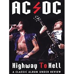 AC/DC- Highway To Hell: Classic Album Under Review
