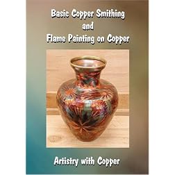 Basic Copper Smithing and Flame Painting on Copper