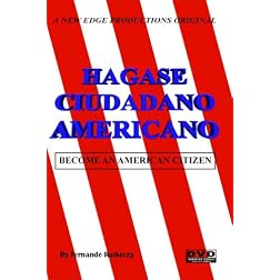 HAGASE CIUDADANO AMERICANO-BECOME AN AMERICAN CITIZEN - (Spanish & English)