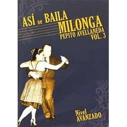 Asi Se Baila Milonga, Vol. 3: Nivel Avanado