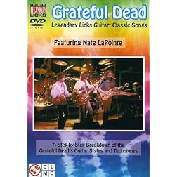 Legendary Licks Guitar: Grateful Dead, Classic Songs - Featuring Nate LaPointe
